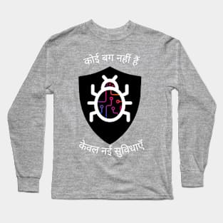 There are No Bugs Only New Features (Hindi) Long Sleeve T-Shirt